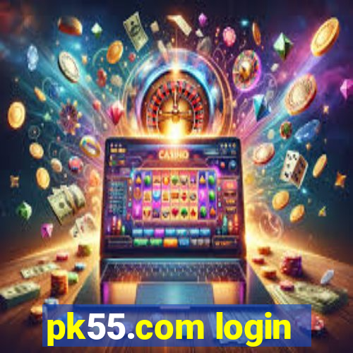 pk55.com login